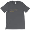 I Never Finish Anything T-Shirt