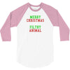 Merry Christmas Ya Filthy Animal 3/4 Sleeve Shirt