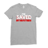 i'm saved but this pettiness Ladies Fitted T-Shirt