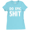 do epic shit Ladies Fitted T-Shirt