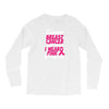 I Wear Pink For My Wife Long Sleeve Shirts