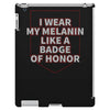 i wear my melanin like a badge of honor iPad 3 and 4 Case