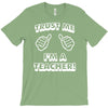trust me i'm a teacher T-Shirt