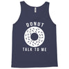 donut talk to me Tank Top