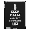 Keep Calm And Put 3 Fingers Up iPad 3 and 4 Case