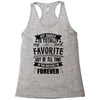 My Daddy Is Totally My Most Favorite Guy of All Time in the History of Racerback Tank