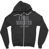 feel violated Zipper Hoodie