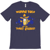 wanna taco 'bout jesus T-Shirt