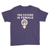 the future is female Youth Tee