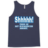 shhhhh this is my hangover shirt Tank Top