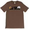 i like big buns bunny love T-Shirt