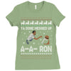 ya done messed up a a ron ugly sweater Ladies Fitted T-Shirt