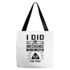 I Did Not Become a Mechanic to Fix Your for Free Tote Bags