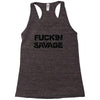 Fuckin Savage Racerback Tank