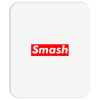 smash Mousepad