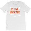 yes i can drive a stick T-Shirt