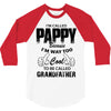 I'm Called Pappy  Because  I'm Way Too Cool To Be Called Grandfather 3/4 Sleeve Shirt