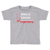 Too Busy Playing Fortnite Toddler T-shirt