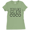 you go glen coco  t shirt  you go glen coco  graphic Ladies Fitted T-Shirt
