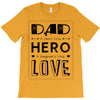 dad a son's first hero a daughters first love T-Shirt
