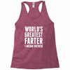 World's Greatest Farter I Mean Father Racerback Tank