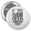 fiesta forever Pin-back button