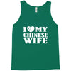 i love my chinese wife Tank Top