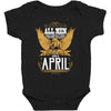 All Men Are Created Equal But Only The Best Are Born In April Baby Bodysuit