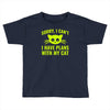 sorry i cant Toddler T-shirt