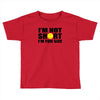 i'm not short, i'm fun size Toddler T-shirt