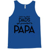 Only the Best Dads get Promoted to Papa Tank Top