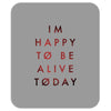 To Be Alive (a233) Mousepad