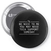 funny tech suppor Pin-back button
