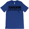 sarcasm services (2) T-Shirt