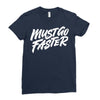 must go faster 2 Ladies Fitted T-Shirt