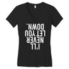i'll never let you down Women's V-Neck T-Shirt