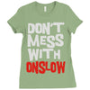 don't mess with onslow Ladies Fitted T-Shirt