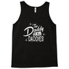 the daddy of all daddies Tank Top