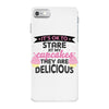 it' ok to stare at my cupcakes they are delicious iPhone 7 Case