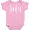 you look really funny doing that with your head Baby Onesie