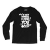 im not wearing a mask you Long Sleeve Shirts