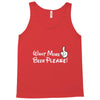 Want More Beer Please Tank Top