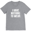 i have nothing to wear V-Neck Tee