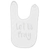 let us pray Baby Bibs