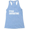 free contraditions Racerback Tank