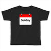 title of day of the week sunday day of the week Toddler T-shirt