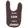 the only cash i need is johnny Baby Bibs