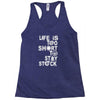 life is too short to stay stock Racerback Tank