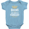 Queens Are Born In February Infant Clothing