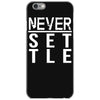 never settle iPhone 6/6s Case